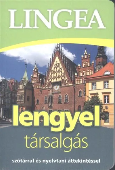 Lingea Lengyel társalgás /Szótárral és nyelvtani áttekintéssel Kihagyhatatlan ajánlat