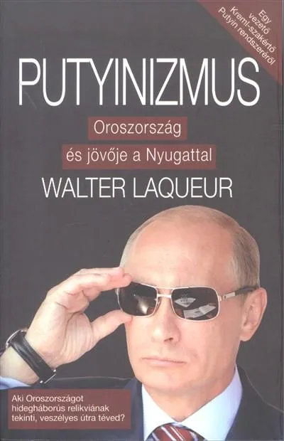 PUTYINIZMUS /OROSZORSZÁG ÉS JÖVŐJE A NYUGATTAL Expressz kézbesítés
