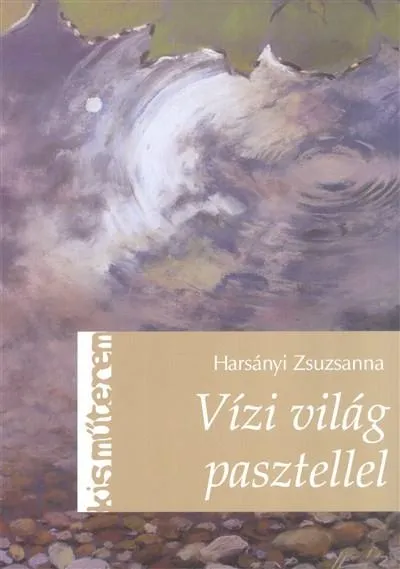 Vízi világ pasztellel /Kis műterem Rendeld meg most