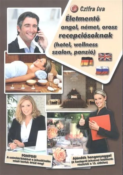 Életmentő angol, német, orosz recepciósoknak (hotel, wellness, szalon, panzió) Árengedmény