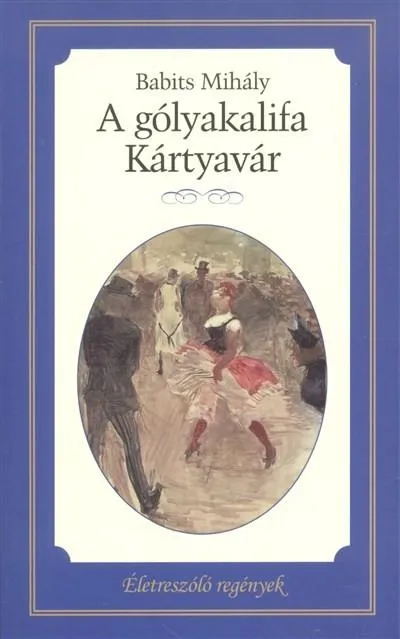 A gólyakalifa - Kártyavár /Életreszóló regények 18. Szuper ajánlat