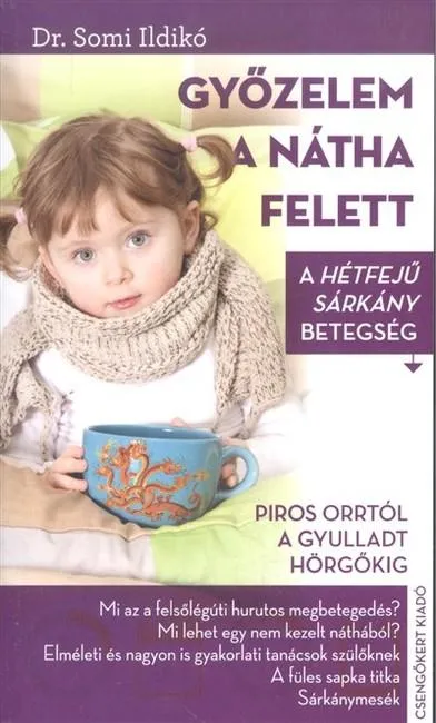 Győzelem a nátha felett /A hétfejű sárkány betegség Biztonságos fizetés