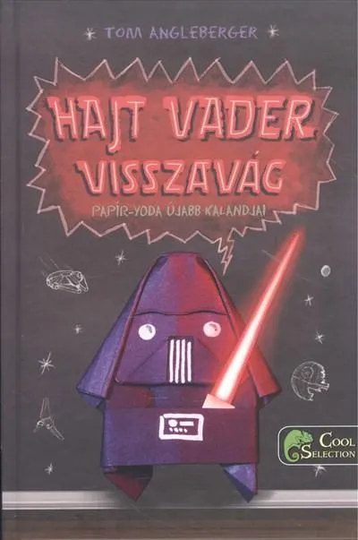 Hajt vader visszavág /Papír-yoda újabb kalandjai Csak ma