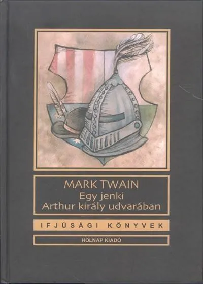 Egy jenki Arthur udvarában /Ifjúsági könyvek Biztonságos fizetés