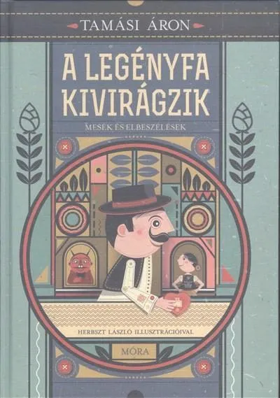 Végkiárusítás A legényfa kivirágzik /Mesék és elbeszélések