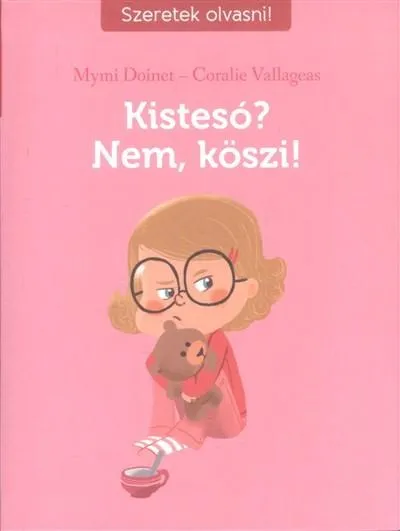 Legnépszerűbb Kistesó? nem, köszi! /Szeretek olvasni!