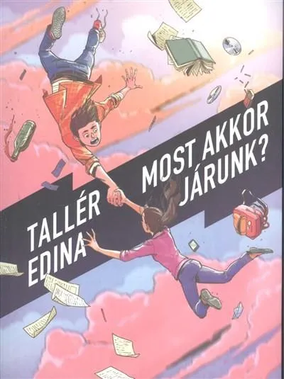 Vedd meg most Most akkor járunk?