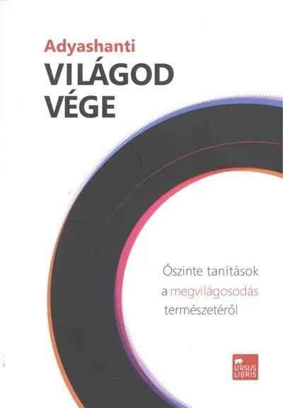 Világod vége /Őszinte tanítások a megvilágosodás természetéről Újdonság