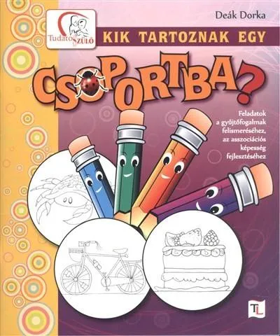 Szuper akció Kik tartoznak egy csoportba? /Feladatok a gyűjtőfogalmak felismeréséhez