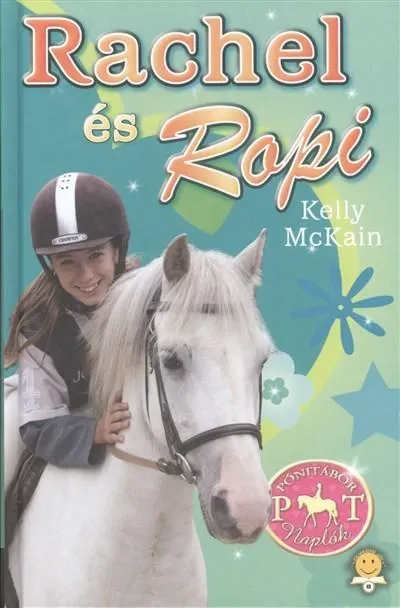 Rachel és Ropi /Pónitábor naplók 3. Legkelendőbb