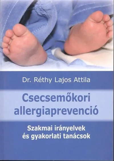 Ajánlat Csecsemőkori allergiaprevenció /Szakmai irányelvek és gyakorlati tanácsok