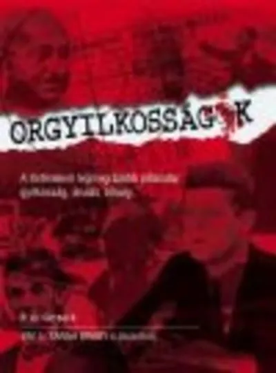 Olcsóbb Orgyilkosságok - A történelem legmegrázóbb pillanatai