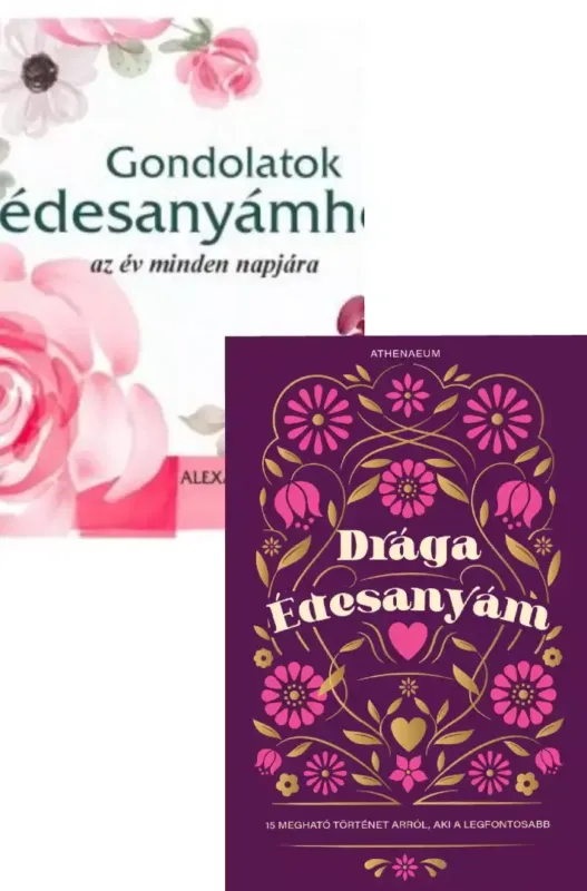 Exkluzív ajánlat Drága édesanyám - 15 megható történet arról, aki a legfontosabb + Gondolatok édesanyámhoz