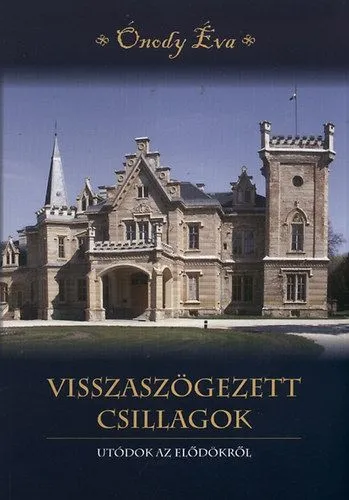 Visszaszögezett csillagok - Utódok az elődökről Kihagyhatatlan ajánlat