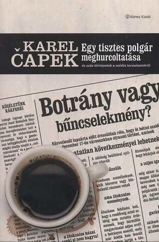Egy tisztes polgár meghurcoltatása és más történetek a média természetéről - És más történetek a média természetéről Gyors szállítás
