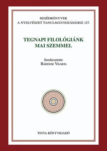 Exkluzív ajánlat Tegnapi filológiánk mai szemmel