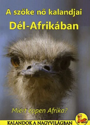 Újdonság A szőke nő kalandjai Dél-Afrikában - Miért éppen Afrika?