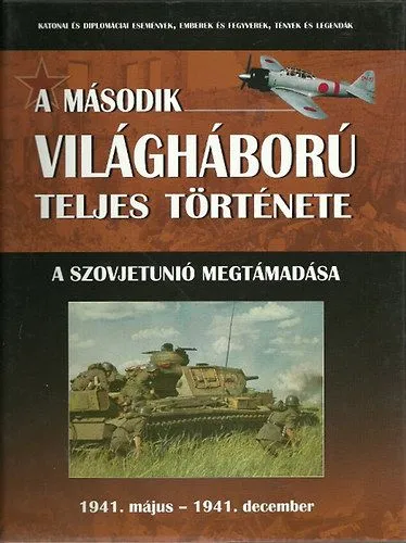 Árengedmény A második világháború teljes története 3. - A Szovjetunió megtámadása