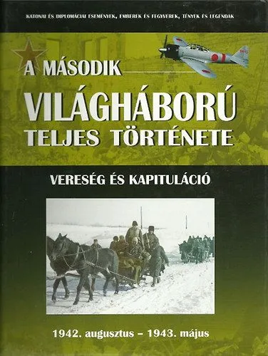 Nézd meg most A második világháború teljes története 5. - Vereség és kapituláció