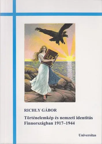 Legnépszerűbb Történelemkép és nemzeti identitás Finnországban 1917-1944