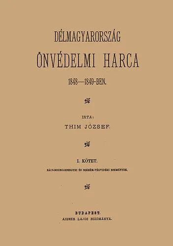Ajánlat Délmagyarország önvédelmi harca 1848-49-ben - I. kötet