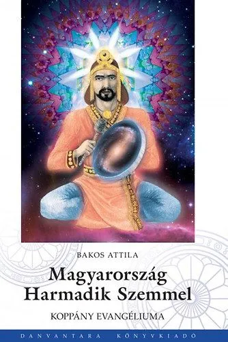 Ajánlat Magyarország Harmadik Szemmel - Koppány Evangéliuma