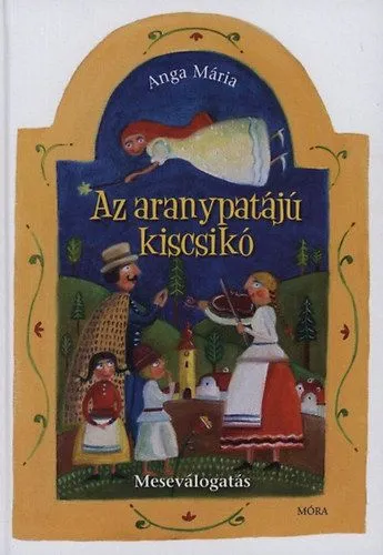 Csak ma Az aranypatájú kiscsikó - Meseválogatás