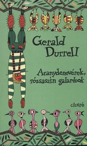 Rendeld meg most Aranydenevérek, rózsaszín galambok