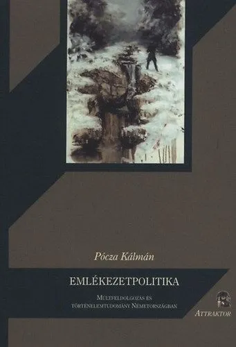 Emlékezetpolitika - Múltfeldolgozás és történelemtudomány Németországban - Múltfeldolgozás és történelemtudomány Németországban Árcsökkenés