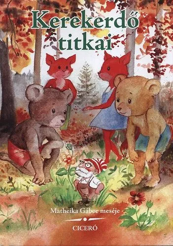 Különleges ajánlat Kerekerdő titkai