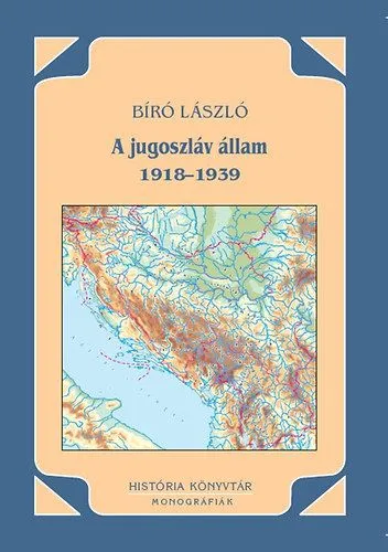 Újdonság A jugoszláv állam 1918-1939