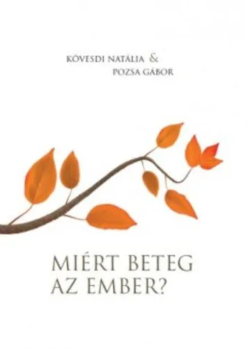 Alacsony ár Miért beteg az ember?
