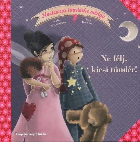 Ne félj, kicsi tündér! - Hortenzia tündérke világa 2. - Hortenzia tündérke világa 2. Expressz szállítás