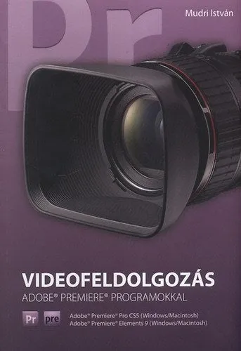 Videofeldolgozás - Adobe Premiere programokkal Vedd meg most