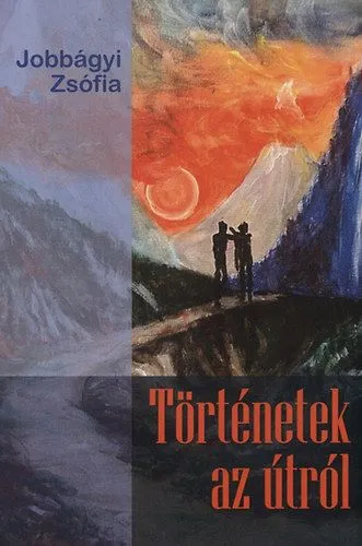 Utolsó esély Történetek az útról