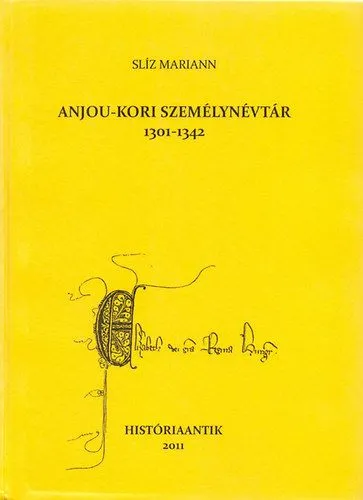 Anjou-kori személynévtár 1301-1342 Bestseller