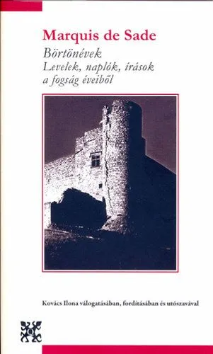 Legnépszerűbb Börtönévek - Levelek, naplók, írások a fogság éveiből - Levelek, naplók, írások a fogság éveiből