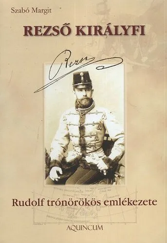 Rezső királyfi - Rudolf trónörökös emlékezete - Rudolf trónörökös emlékezete Népszerű