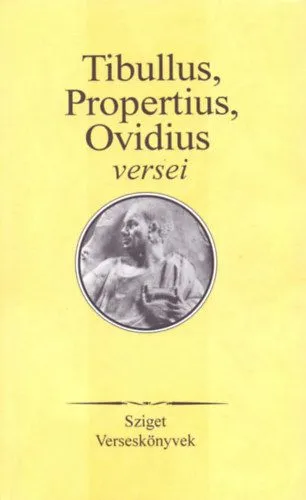 Tibullus, Propertius, Ovidius versei Legnépszerűbb