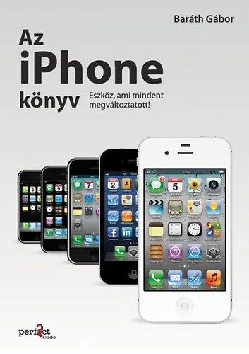 Árengedmény Az iPhone könyv - Eszköz, ami mindent megváltoztatott!