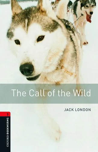 Népszerű The Call of the Wild - Oxford Bookworms 3.