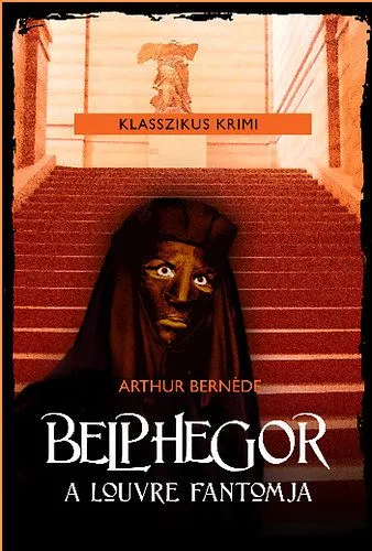 Belphegor - A Louvre fantomja - A Louvre Fantomja Vedd meg online