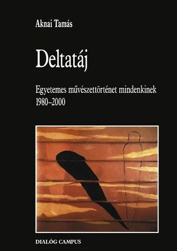 Vedd meg online Deltatáj - Egyetemes művészettörténet mindenkinek 1980-2000
