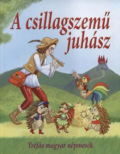 Kiárusítás A csillagszemű juhász - Tréfás magyar népmesék