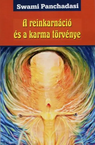 A reinkarnáció és a karma törvénye - Az ok-okozat spirituális összefüggései Csak ma