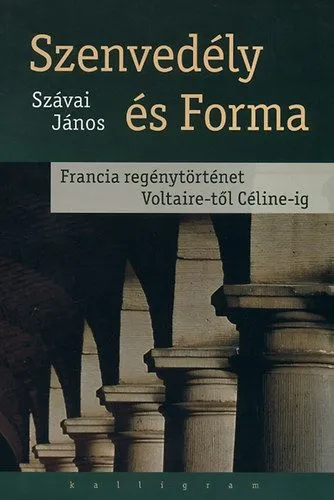 Biztonságos fizetés Szenvedély és Forma - Francia regénytörténet Voltaire-től Céline-ig