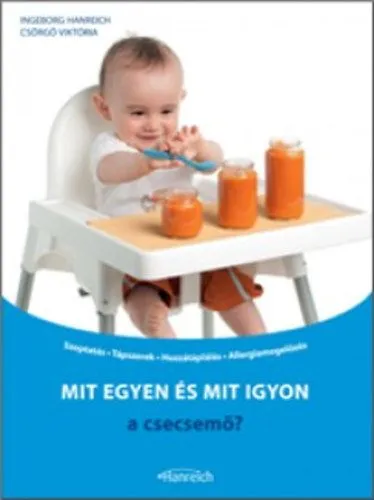 Mit egyen és mit igyon a csecsemő? Azonnal elérhető