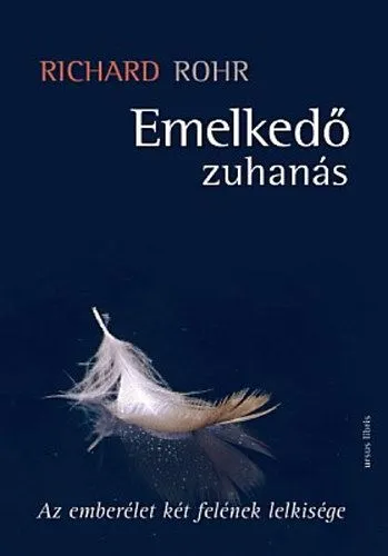 Emelkedő zuhanás - Az emberélet két felének lelkisége - Az emberélet két felének lelkisége Azonnal elérhető