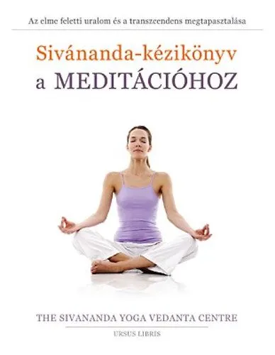 Gyors kiszállítás Sivánanda-kézikönyv a meditációhoz