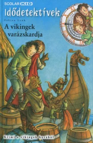 Biztonságos vásárlás A vikingek varázskardja - Idődetektívek 3.